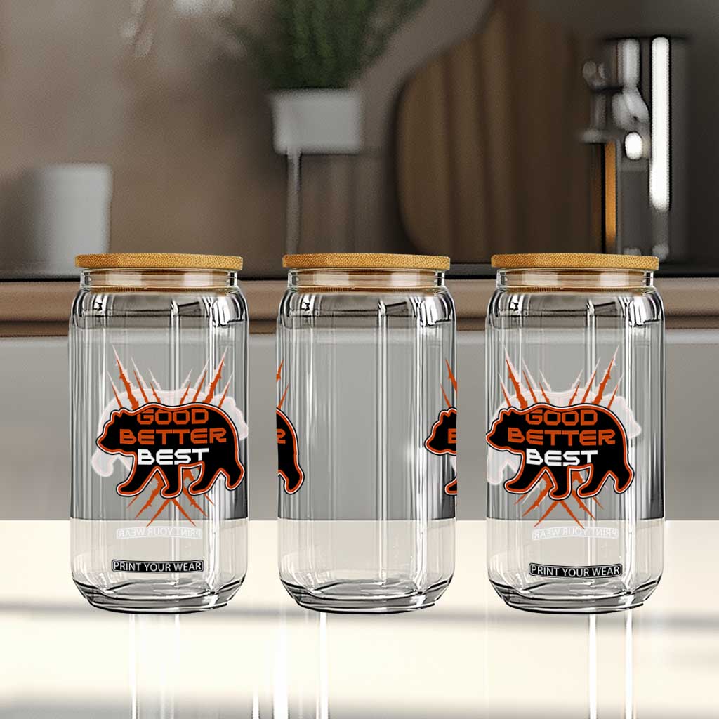 Good Better Best Motivational Glass Can CFB Lover Gift TS12 Print Your Wear