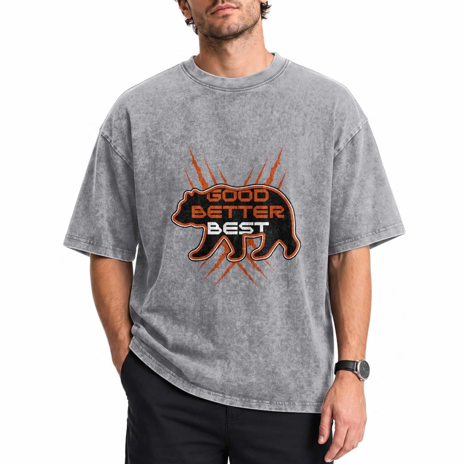 Good Better Best Motivational Washed Cotton T-Shirt CFB Lover Gift