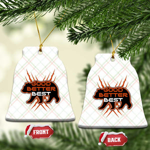 Good Better Best Motivational Ceramic Ornament CFB Lover Gift TS12 Print Your Wear