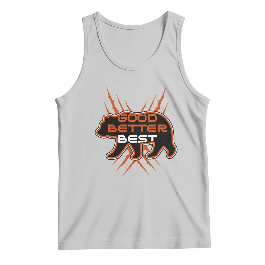 Good Better Best Motivational Tank Top CFB Lover Gift TS12 Ash Print Your Wear