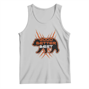 Good Better Best Motivational Tank Top CFB Lover Gift TS12 Ash Print Your Wear