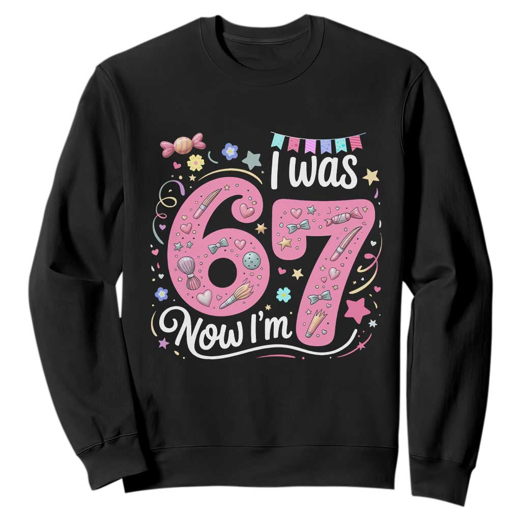 Seventh Birthday Girl Sweatshirt I Was 6 Now I Am 7 Meme TS12 Black Print Your Wear