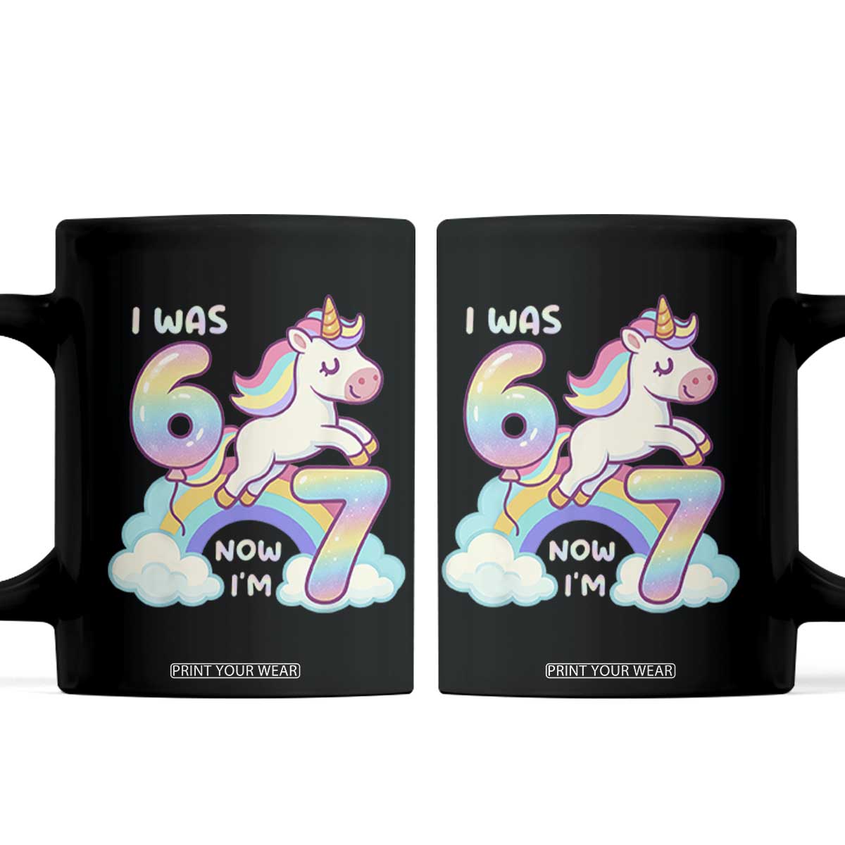Funny Unicorn I Was 6 Now I Am 7 Coffee Mug Girl Seventh Birthday Gift TS12 Black Print Your Wear