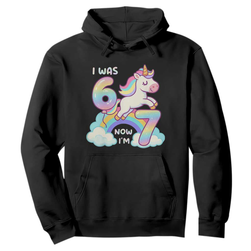 Funny Unicorn I Was 6 Now I Am 7 Hoodie Girl Seventh Birthday Gift TS12 Black Print Your Wear