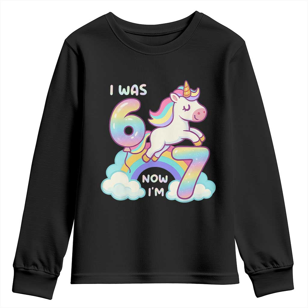 Funny Unicorn I Was 6 Now I Am 7 Youth Sweatshirt Girl Seventh Birthday Gift TS12 Black Print Your Wear