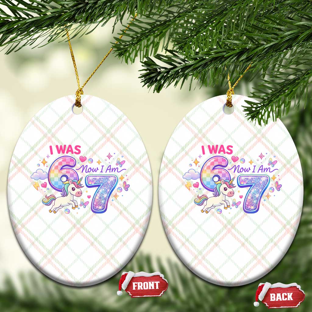 I Was 6 Now I Am 7 Ceramic Ornament Funny Birthday Alpha Kids TS12 Print Your Wear
