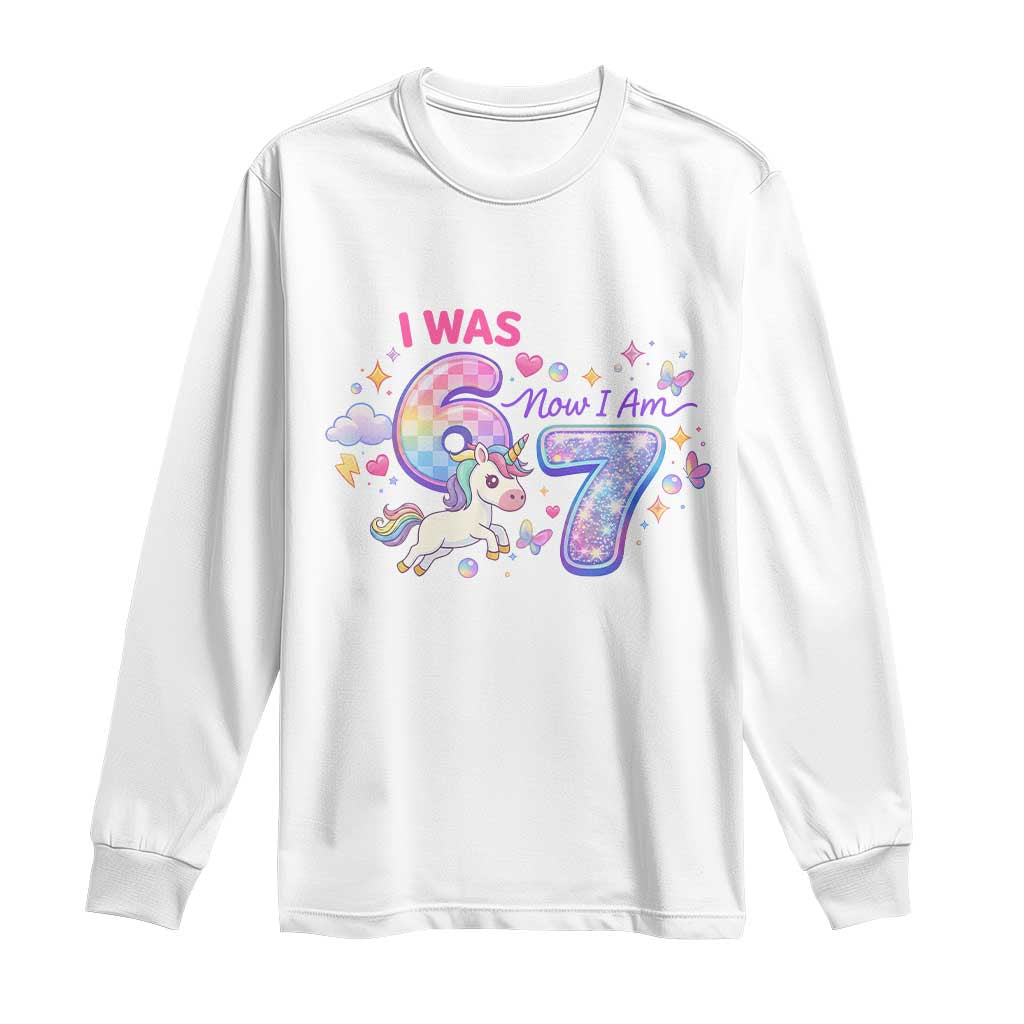 I Was 6 Now I Am 7 Long Sleeve Shirt Funny Birthday Alpha Kids TS12 White Print Your Wear