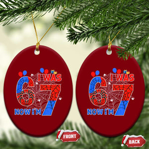 I Was 6 Now I Am 7 Ceramic Ornament Funny Spider Birthday Boy TS12 Print Your Wear