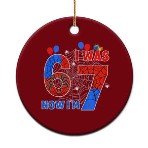 I Was 6 Now I Am 7 Ceramic Ornament Funny Spider Birthday Boy TS12 1pc Red Print Your Wear