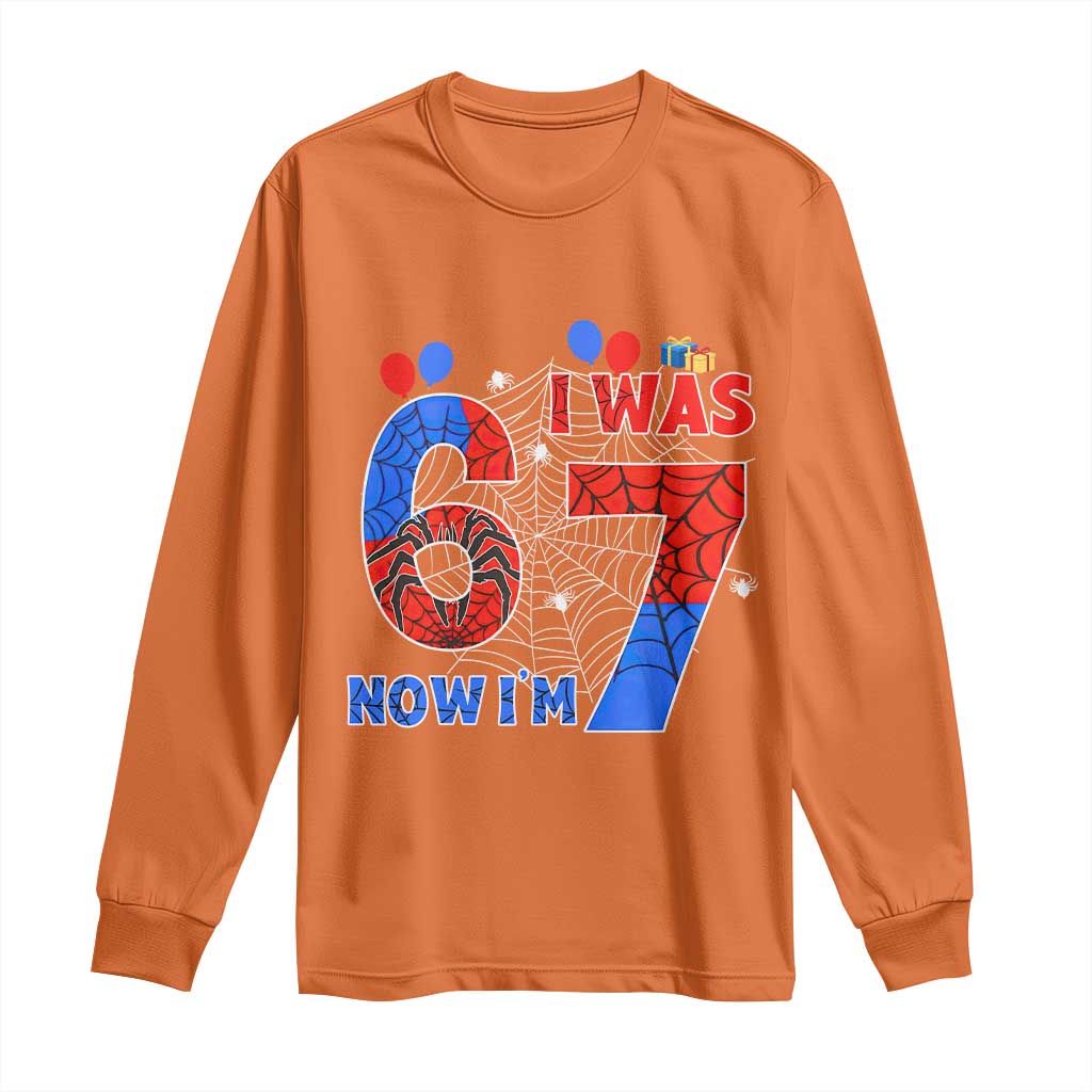 I Was 6 Now I Am 7 Long Sleeve Shirt Funny Spider Birthday Boy TS12 Orange Print Your Wear