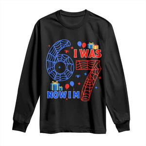 Spider Boy I Was 6 Now I Am 7 Long Sleeve Shirt Seventh Birthday Gift TS12 Black Print Your Wear