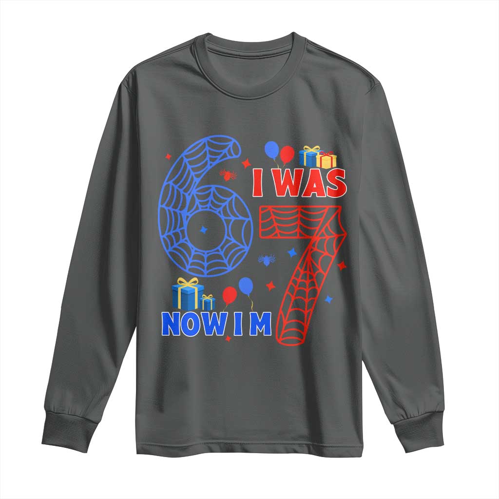 Spider Boy I Was 6 Now I Am 7 Long Sleeve Shirt Seventh Birthday Gift TS12 Dark Heather Print Your Wear