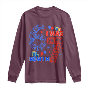 Spider Boy I Was 6 Now I Am 7 Long Sleeve Shirt Seventh Birthday Gift TS12 Maroon Print Your Wear