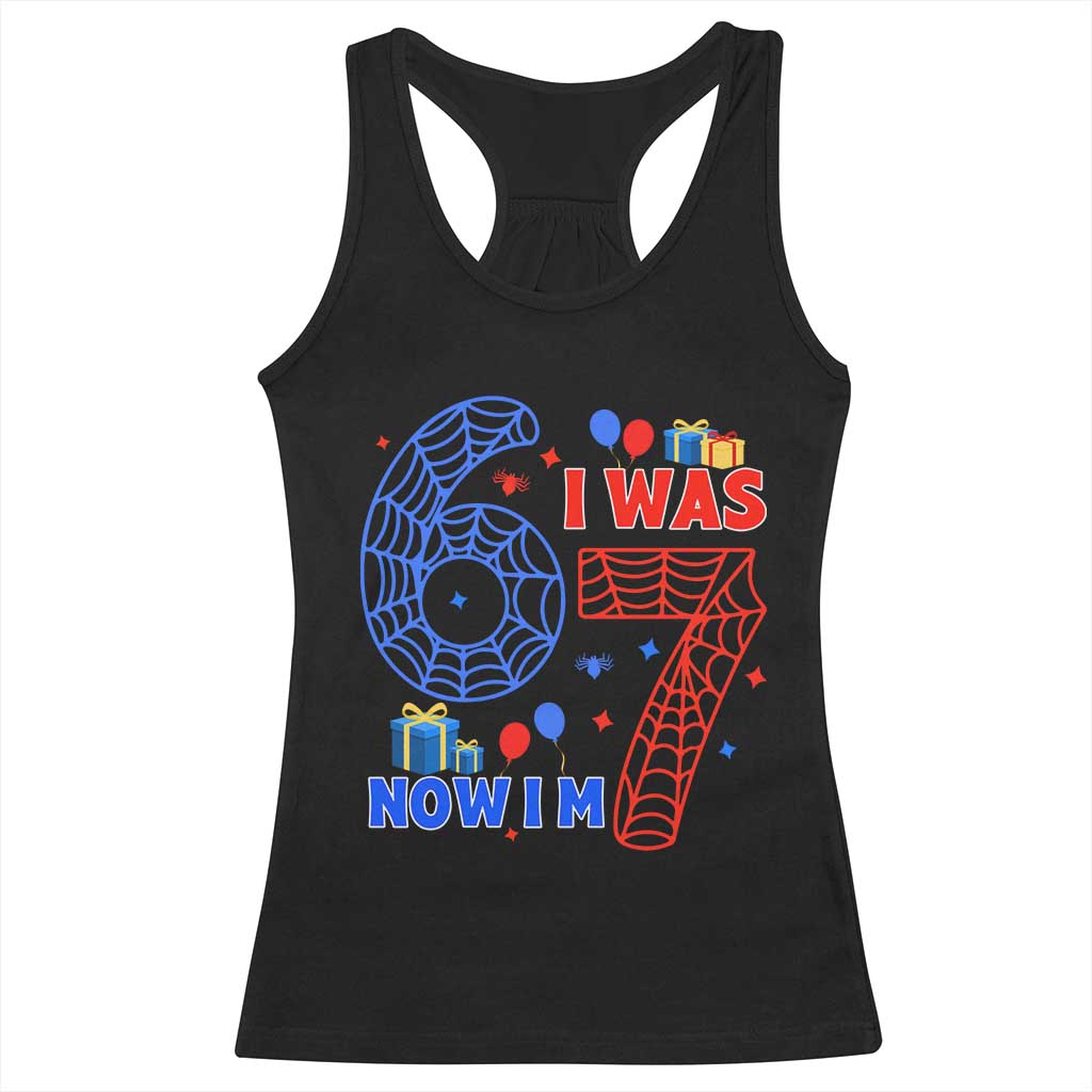 Spider Boy I Was 6 Now I Am 7 Racerback Tank Top Seventh Birthday Gift TS12 Black Print Your Wear