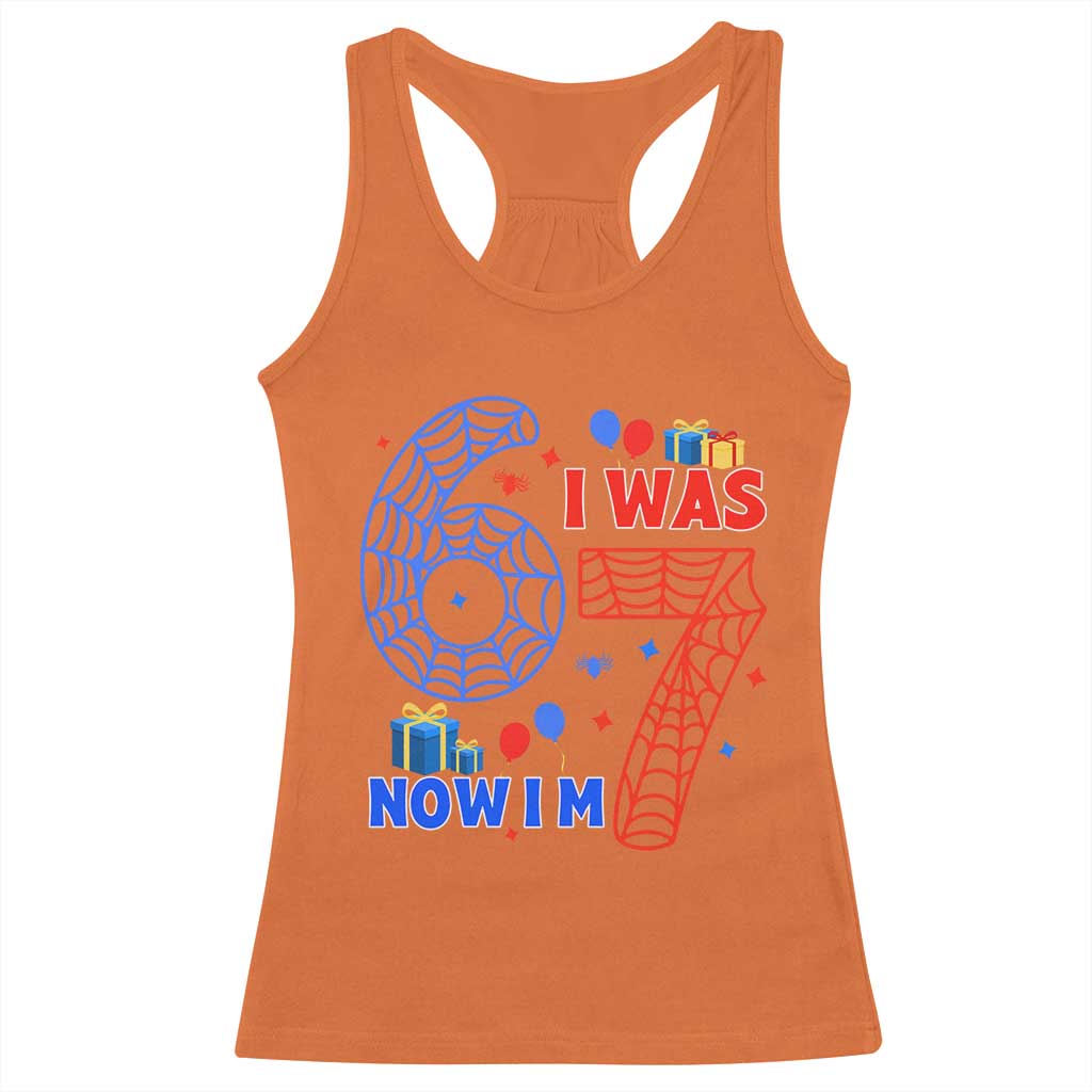 Spider Boy I Was 6 Now I Am 7 Racerback Tank Top Seventh Birthday Gift TS12 Orange Print Your Wear