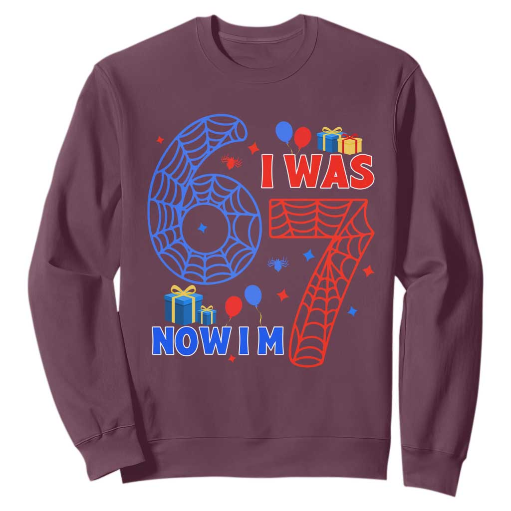 Spider Boy I Was 6 Now I Am 7 Sweatshirt Seventh Birthday Gift TS12 Maroon Print Your Wear