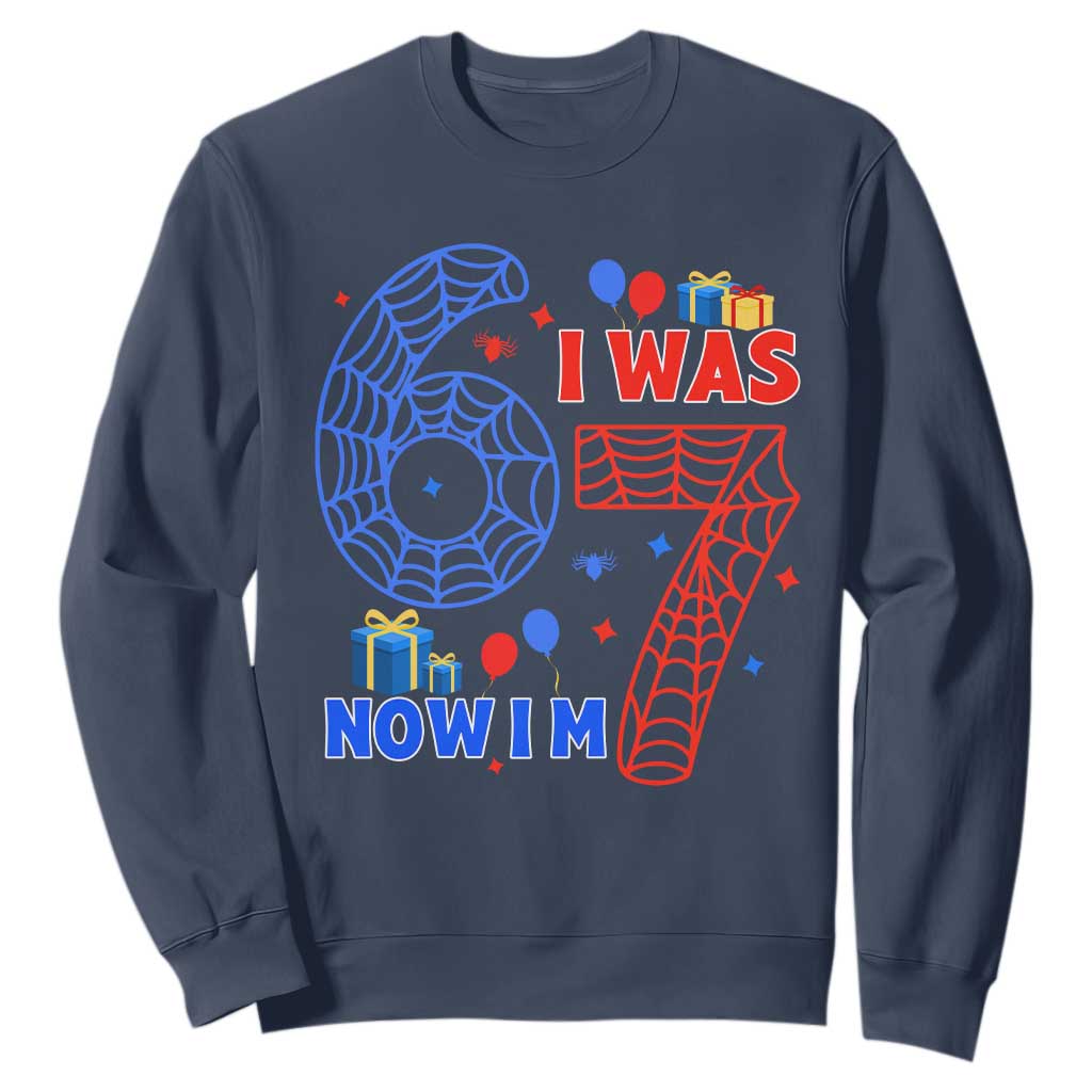 Spider Boy I Was 6 Now I Am 7 Sweatshirt Seventh Birthday Gift TS12 Navy Print Your Wear