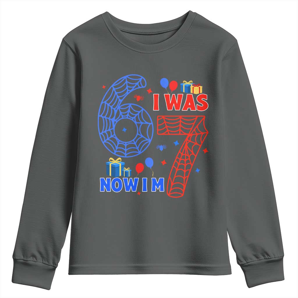 Spider Boy I Was 6 Now I Am 7 Youth Sweatshirt Seventh Birthday Gift TS12 Dark Heather Print Your Wear