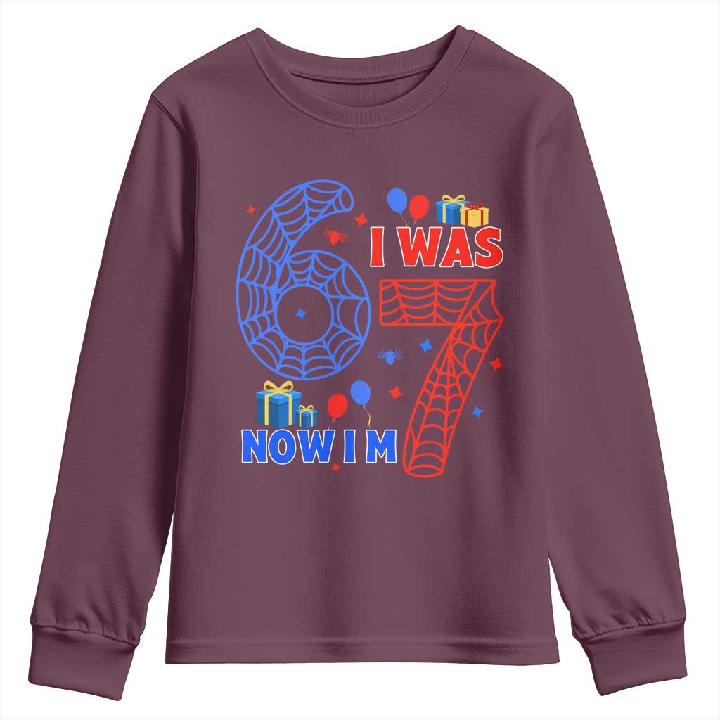 Spider Boy I Was 6 Now I Am 7 Youth Sweatshirt Seventh Birthday Gift TS12 Maroon Print Your Wear