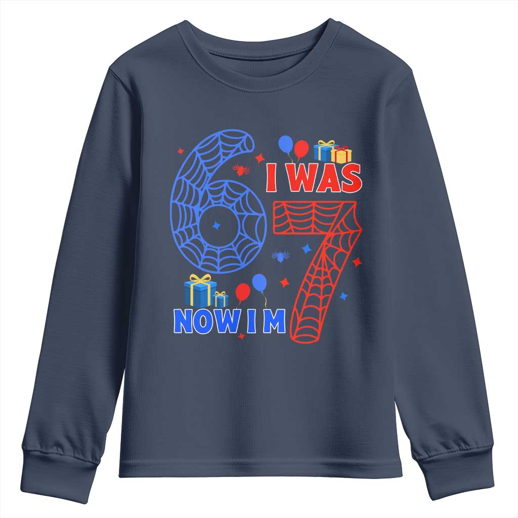 Spider Boy I Was 6 Now I Am 7 Youth Sweatshirt Seventh Birthday Gift TS12 Navy Print Your Wear
