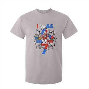 I Was 6 Now I Am 7 T Shirt For Kid Spider Themed Birthday Boy TS12 Ice Gray Print Your Wear
