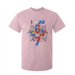 I Was 6 Now I Am 7 T Shirt For Kid Spider Themed Birthday Boy TS12 Light Pink Print Your Wear