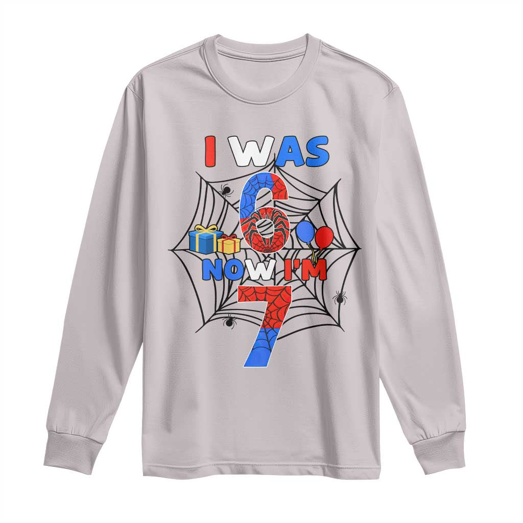 I Was 6 Now I Am 7 Long Sleeve Shirt Spider Themed Birthday Boy TS12 Ice Gray Print Your Wear