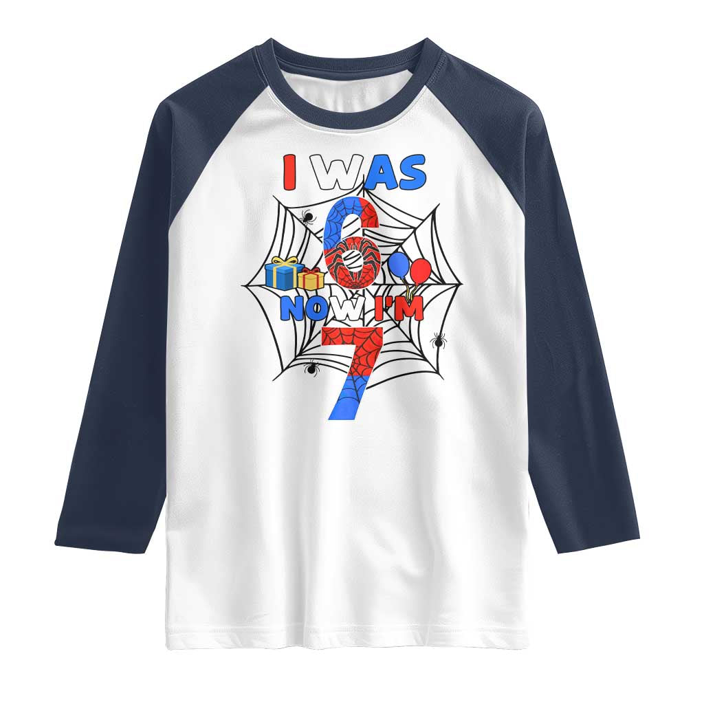 I Was 6 Now I Am 7 Raglan Shirt Spider Themed Birthday Boy TS12 White Navy Print Your Wear