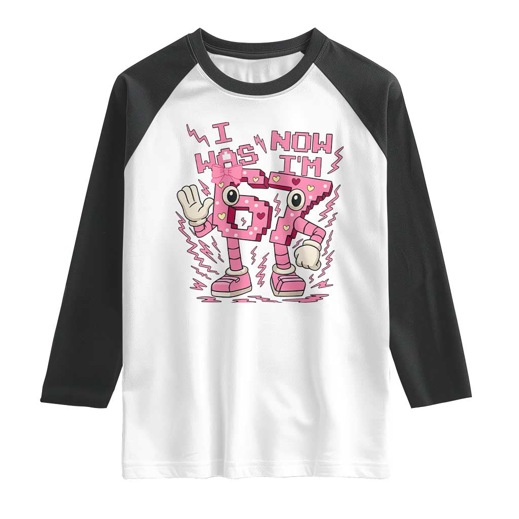 Seven Years Old Birthday Girl Raglan Shirt I Was 6 Now I Am 7 TS12 White Black Print Your Wear