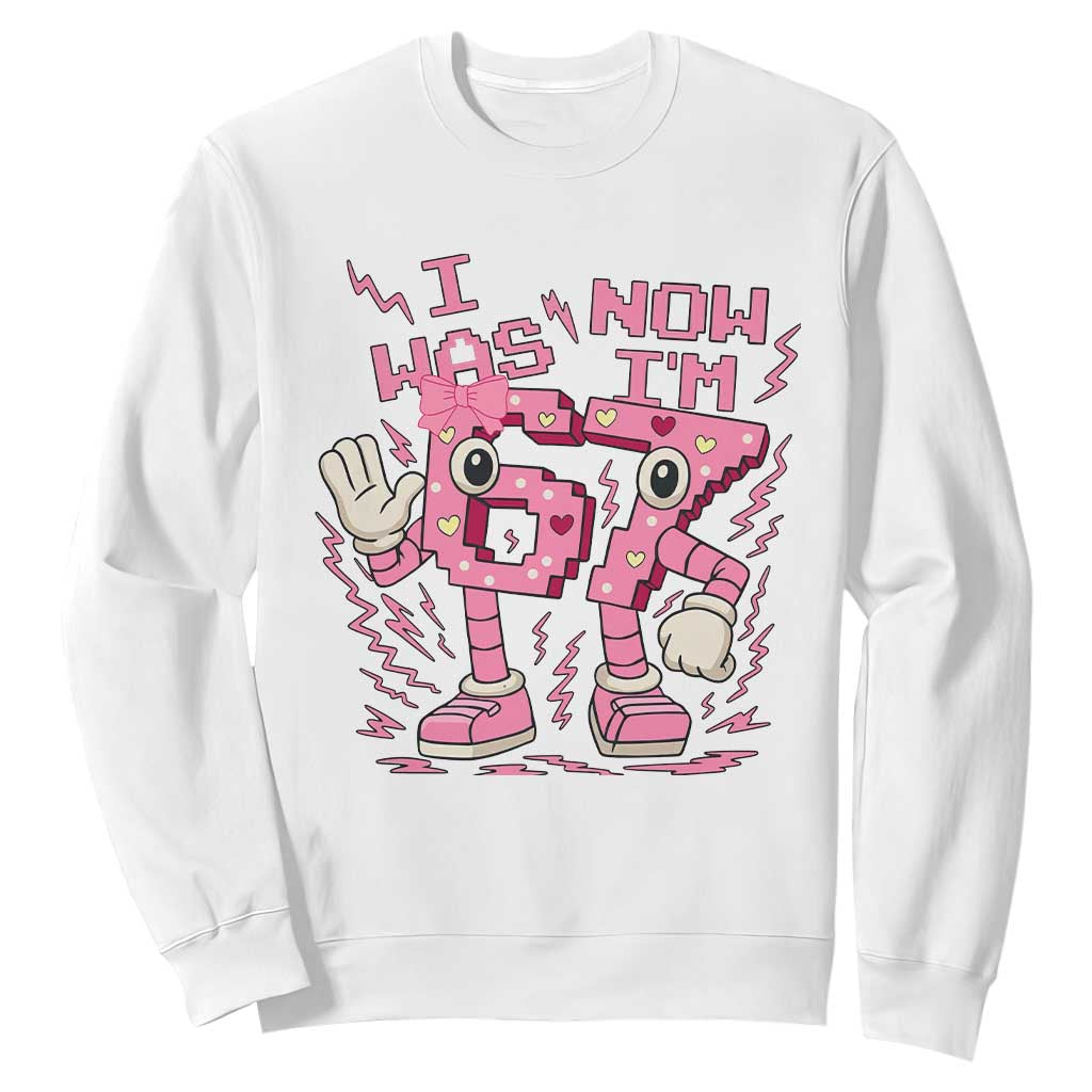 Seven Years Old Birthday Girl Sweatshirt I Was 6 Now I Am 7 TS12 White Print Your Wear
