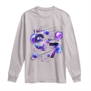 Funny Galaxy Space Birthday Long Sleeve Shirt I Was Six Now I Am Seven TS12 Ice Gray Print Your Wear