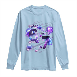 Funny Galaxy Space Birthday Long Sleeve Shirt I Was Six Now I Am Seven TS12 Light Blue Print Your Wear