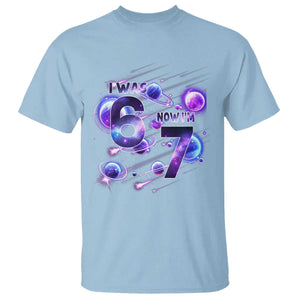 Funny Galaxy Space Birthday T Shirt I Was Six Now I Am Seven TS12 Light Blue Print Your Wear