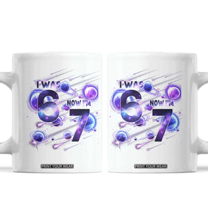 Funny Galaxy Space Birthday Coffee Mug I Was Six Now I Am Seven TS12 White Print Your Wear