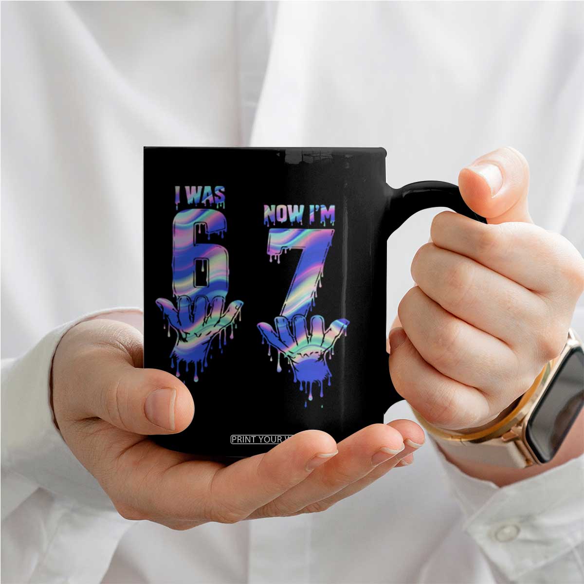Funny I Was 6 Now I Am 7 Coffee Mug Iridescent Effect Printed Kids Birthday TS12 Print Your Wear