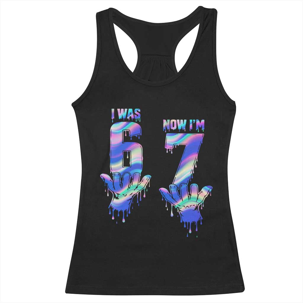 Funny I Was 6 Now I Am 7 Racerback Tank Top Iridescent Effect Printed Kids Birthday TS12 Black Print Your Wear