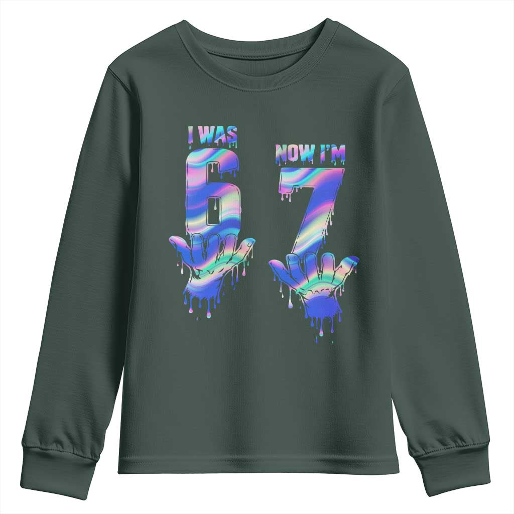 Funny I Was 6 Now I Am 7 Youth Sweatshirt Iridescent Effect Printed Kids Birthday TS12 Dark Forest Green Print Your Wear
