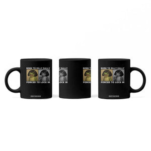 Funny Frog Bob Haircut Coffee Mug Born To Dilly Dally Forced To Lock In TS12 Print Your Wear