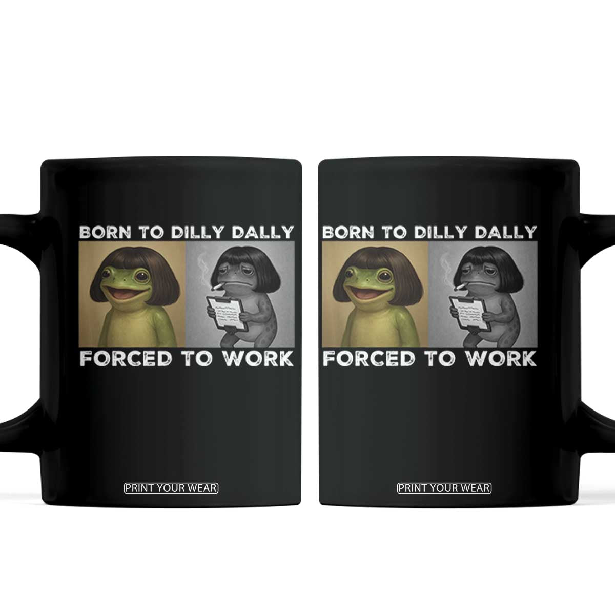 Funny Frog Meme Coffee Mug Dilly Dally Lock In Meme TS12 Black Print Your Wear