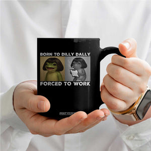 Funny Frog Meme Coffee Mug Dilly Dally Lock In Meme TS12 Print Your Wear
