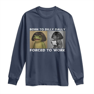 Funny Frog Meme Long Sleeve Shirt Dilly Dally Lock In Meme TS12 Navy Print Your Wear