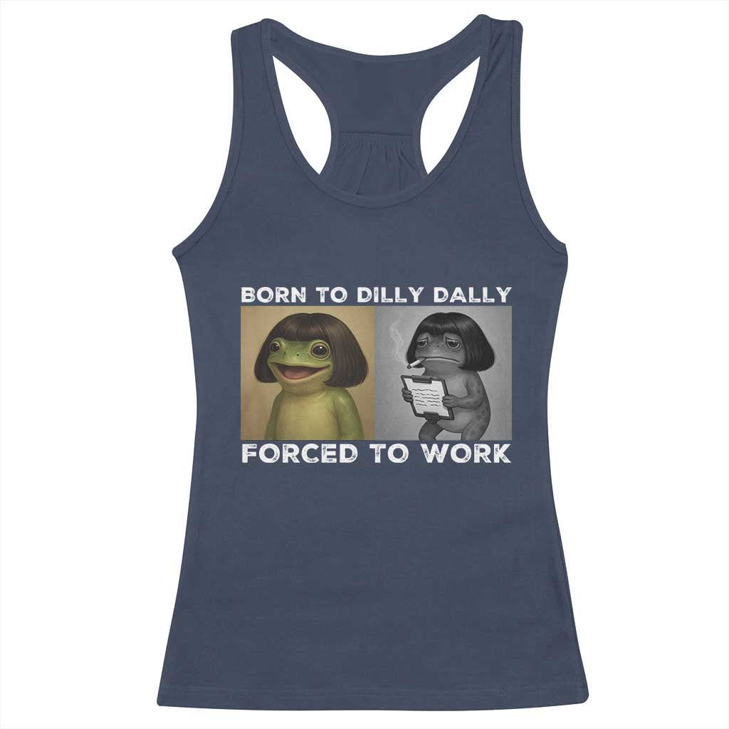 Funny Frog Meme Racerback Tank Top Dilly Dally Lock In Meme TS12 Navy Print Your Wear