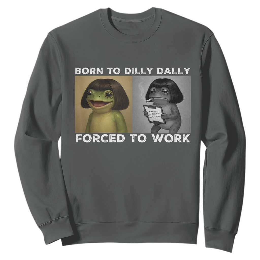 Funny Frog Meme Sweatshirt Dilly Dally Lock In Meme TS12 Dark Heather Print Your Wear