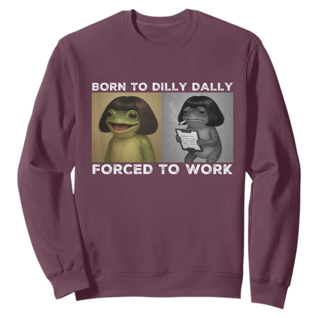 Funny Frog Meme Sweatshirt Dilly Dally Lock In Meme TS12 Maroon Print Your Wear