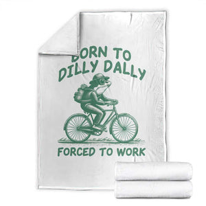 Born To Dilly Dally Forced To Work Throw Blanket Funny Frog Meme TS12 White Print Your Wear