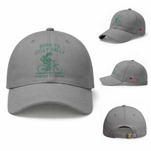 Born To Dilly Dally Forced To Work Baseball Cap Funny Frog Meme TS12 Baseball Cap Universal Fit Sport Gray Print Your Wear