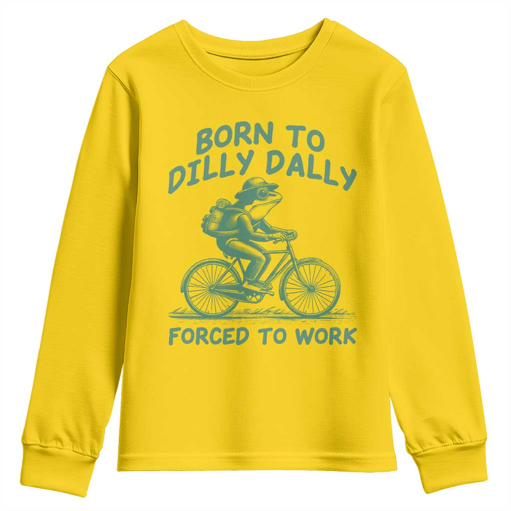 Born To Dilly Dally Forced To Work Youth Sweatshirt Funny Frog Meme TS12 Daisy Print Your Wear