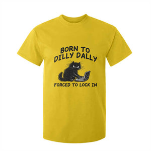 Funny Black Cat T Shirt For Kid Born To Dilly Dally Forced To Lock In TS12 Daisy Print Your Wear