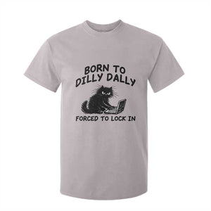 Funny Black Cat T Shirt For Kid Born To Dilly Dally Forced To Lock In TS12 Ice Gray Print Your Wear