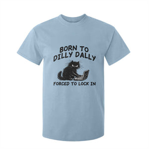 Funny Black Cat T Shirt For Kid Born To Dilly Dally Forced To Lock In TS12 Light Blue Print Your Wear